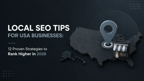 Local SEO Tips for USA Businesses: 12 Proven Strategies to Rank Higher in 2026